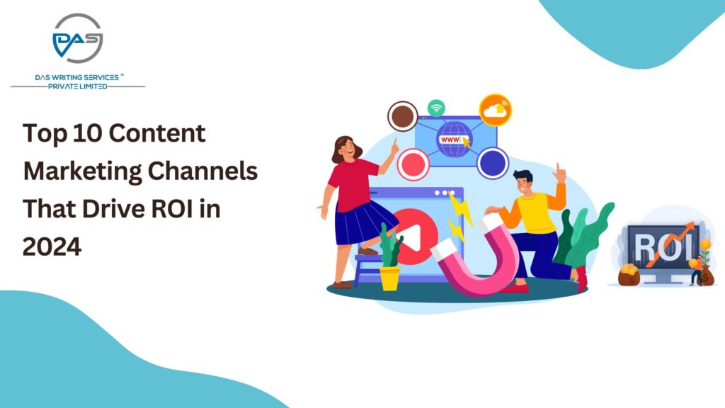 3. Top 10 Content Marketing Channels That Drive ROI in 2024