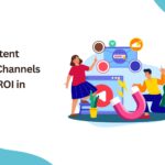 3. Top 10 Content Marketing Channels That Drive ROI in 2024